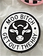 WORDS-MOO BITCH GET OUT OF THE HEY