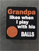 BASKETBALL-GRANDPA LIKE WHEN I PLAY THIS BALL